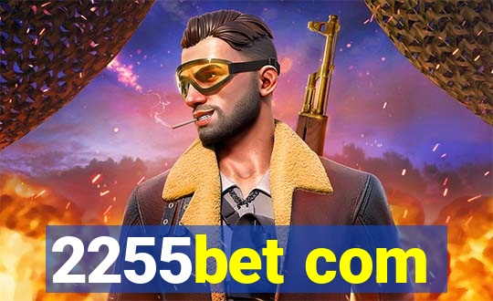 2255bet com